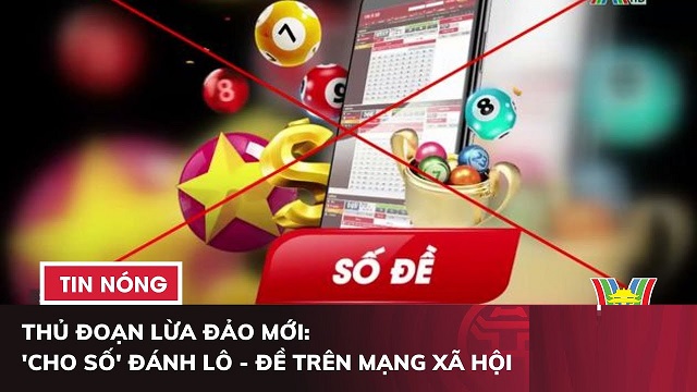 Cảnh báo các chiêu thức lừa đảo thường gặp trên web lô đề online, cách nhận diện