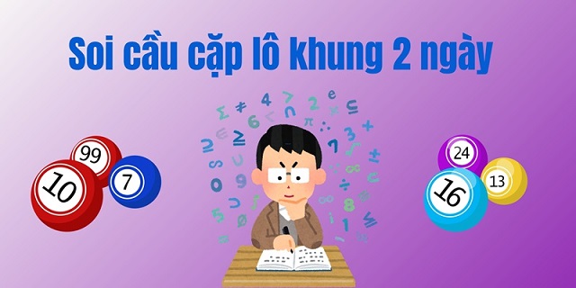 Công thức soi cầu để đánh song thủ lô Công thức soi cầu để đánh song thủ lô