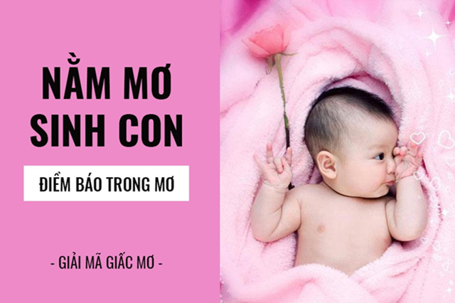 Ý nghĩa khi người độc thân mơ thấy sinh con trai
