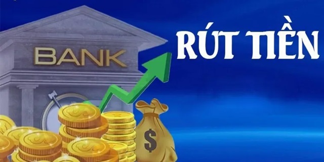 Hướng dẫn giao dịch rút tiền