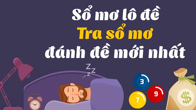 Tra cứu sổ mơ lô đề giúp bạn gặp nhiều may mắn.