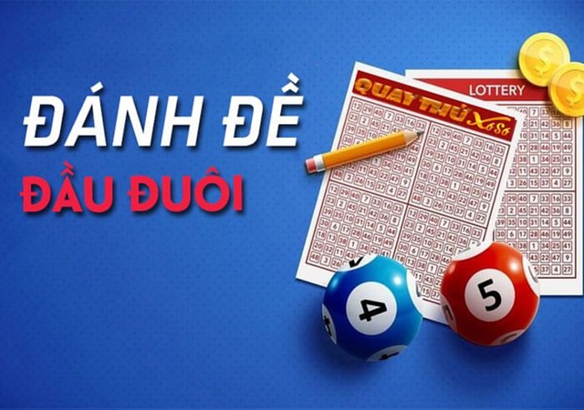 2 cách đánh đề đầu đuôi hiệu quả 2 cách đánh đề đầu đuôi hiệu quả