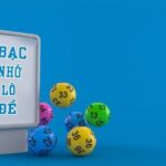 Bạc nhớ vốn là quy luật chơi lô bất hủ